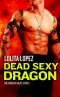 [Dragon Heat 01] • Dead Sexy Dragon